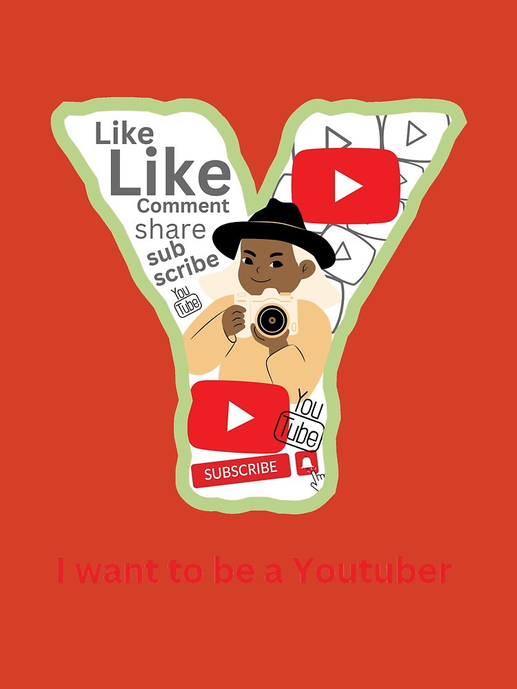 I want to be a Youtuber