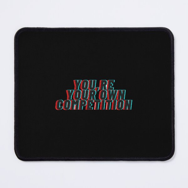 Item preview, You are your own competition designed and sold by TomFitCL.