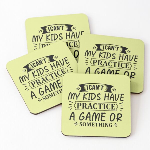 Item preview, I CAN´T MY KIDS HAVE PRACTICE A GAME OR SOMETHING designed and sold by angelescar.