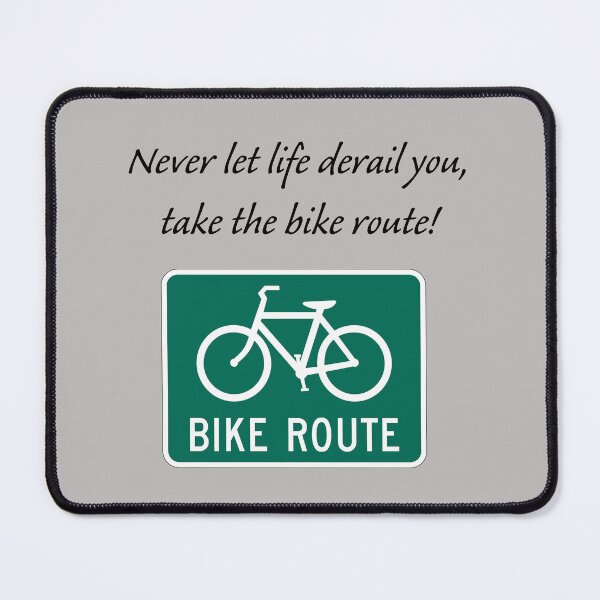 Item preview, Bicycling: Never let life derail you, take the bike route. designed and sold by SomeGuyLou.