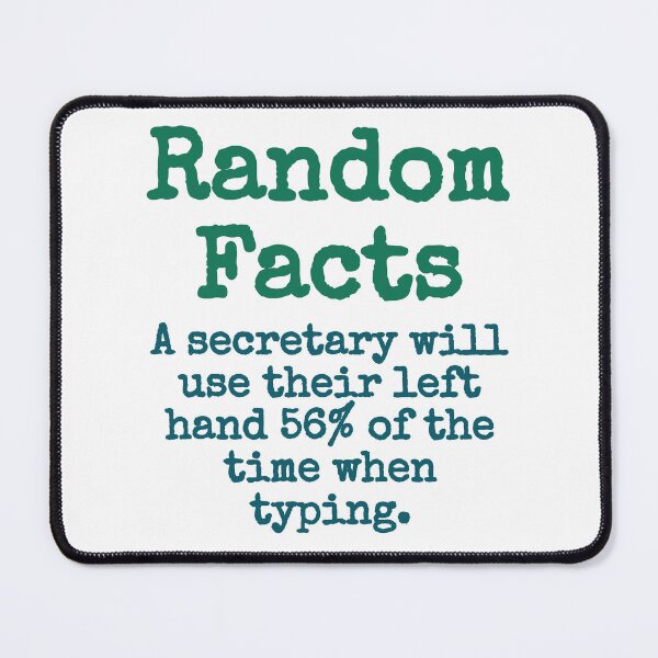Item preview, A Secretary Will Use Their Left Hand - Trivia Fact designed and sold by CrankyOldDude.