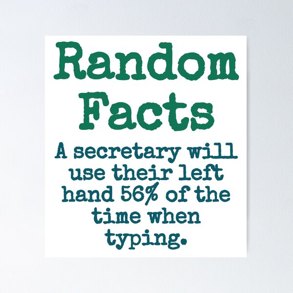 Item preview, A Secretary Will Use Their Left Hand - Trivia Fact designed and sold by CrankyOldDude.
