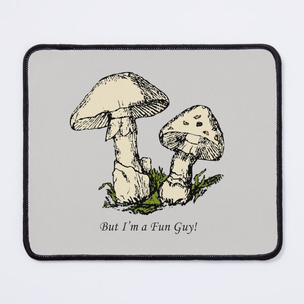 Item preview, Sketch of two mushrooms: But I'm a fun guy! designed and sold by SomeGuyLou.