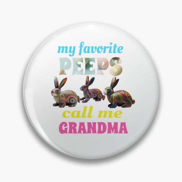 Item preview, My Favorite Peeps Call Me Grandma designed and sold by GrumpyFella.
