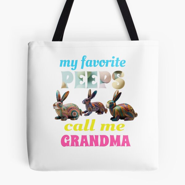 Item preview, My Favorite Peeps Call Me Grandma designed and sold by GrumpyFella.