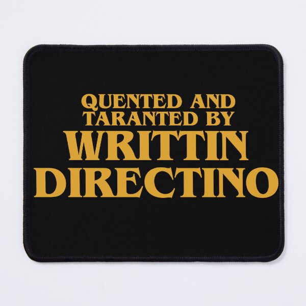 Item preview, Written and directed by Quentin Tarantino funny designed and sold by Le-Freak.