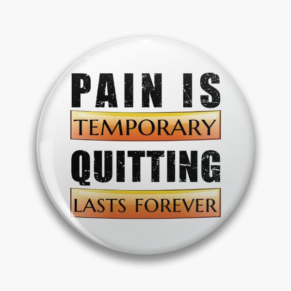 Item preview, Pain is Temporary Quitting Lasts Forever - Inspirational quotes about life and struggles designed and sold by Alice-Elgawi.