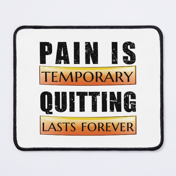 Item preview, Pain is Temporary Quitting Lasts Forever - Inspirational quotes about life and struggles designed and sold by Alice-Elgawi.