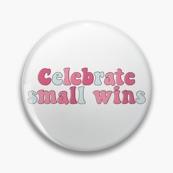 Item preview, Celebrate small wins designed and sold by mikasa.art.