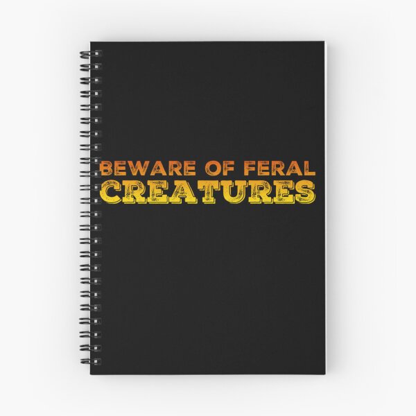 Item preview, Beware of Feral Creatures designed and sold by homesteadswag.