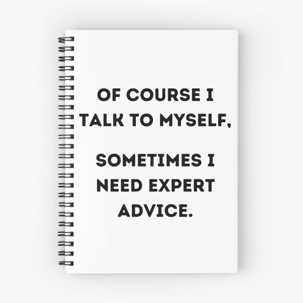 Item preview, Of Course I Talk to Myself, Sometimes I Need Expert Advice. designed and sold by JiennaVane.