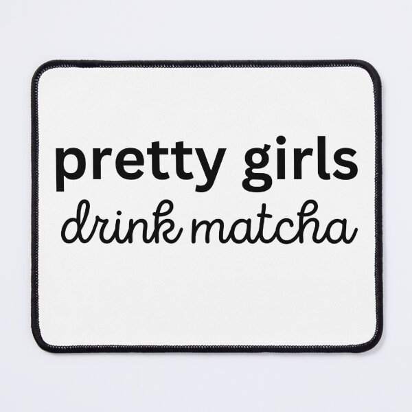 Item preview, Pretty girls drink matcha, funny matcha saying gift idea for girls and women designed and sold by HelenaPrints.