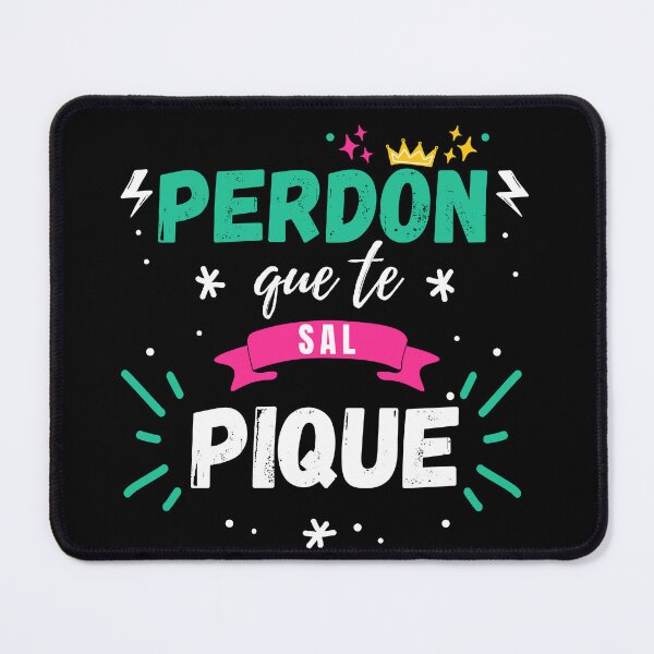 Item preview, Sorry I Splashed You Shakira Pique Song, Funny Perdon que te Sal Pique Quote Humor Sarcastic Gifts designed and sold by PrintOfi.