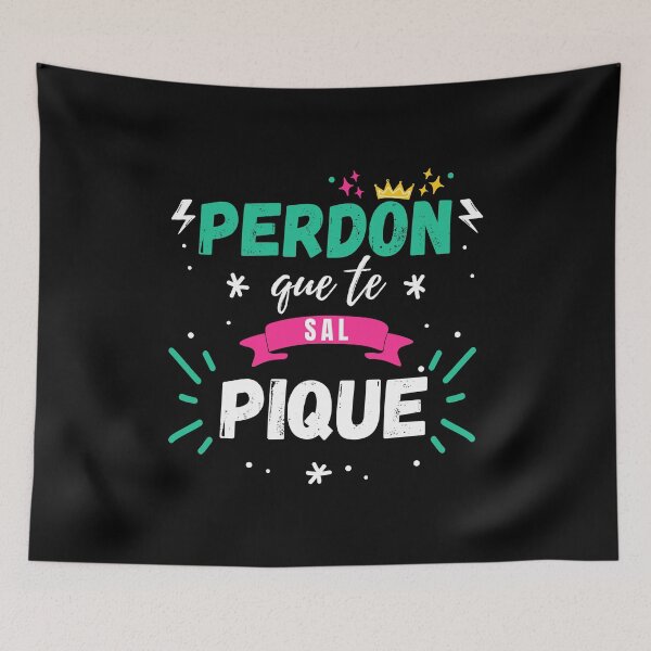 Item preview, Sorry I Splashed You Shakira Pique Song, Funny Perdon que te Sal Pique Quote Humor Sarcastic Gifts designed and sold by PrintOfi.