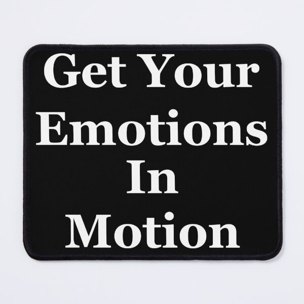 Item preview, Get Your Emotions In Motion designed and sold by Uvogin2099.
