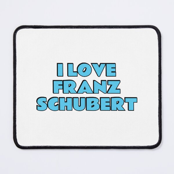 Item preview, I Love Franz Schubert designed and sold by Inspirationmotivation.