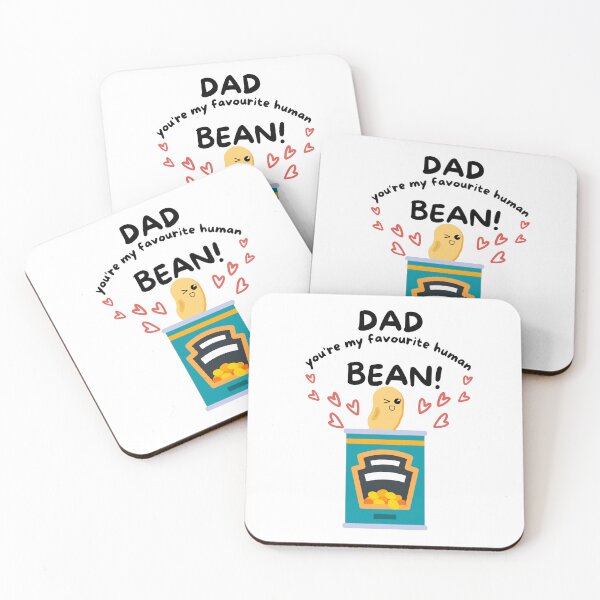 Item preview, Father's Day - Dad you are my favourite human BEAN! designed and sold by EscapismDesigns.