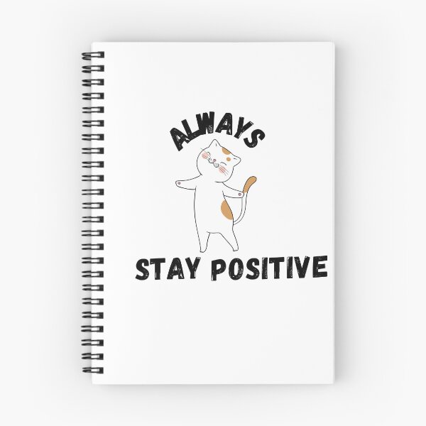 Item preview, always stay positive like cats designed and sold by ahmedshalan.