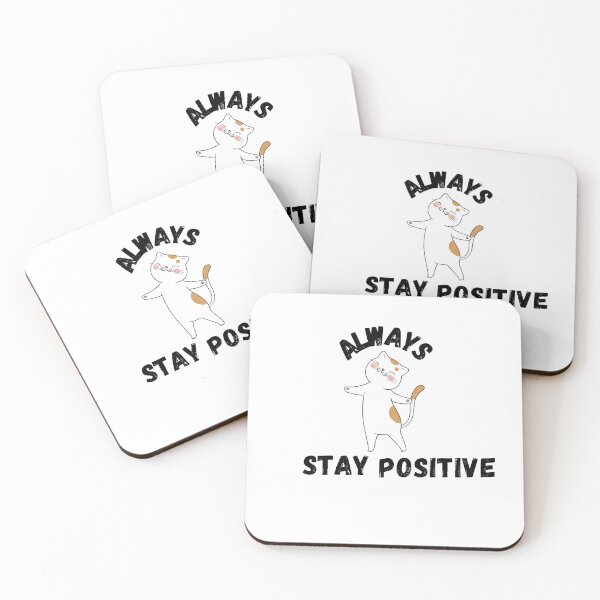 Item preview, always stay positive like cats designed and sold by ahmedshalan.