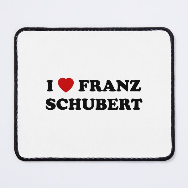 Item preview, I Love Franz Schubert designed and sold by Inspirationmotivation.