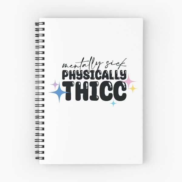 Item preview, Mentally Sick Physically Thicc designed and sold by CreatedbyEmmaJ.