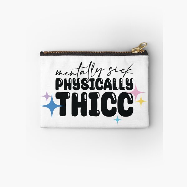 Item preview, Mentally Sick Physically Thicc designed and sold by CreatedbyEmmaJ.