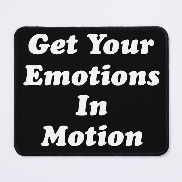 Item preview, Get Your Emotions In Motion designed and sold by Uvogin2099.