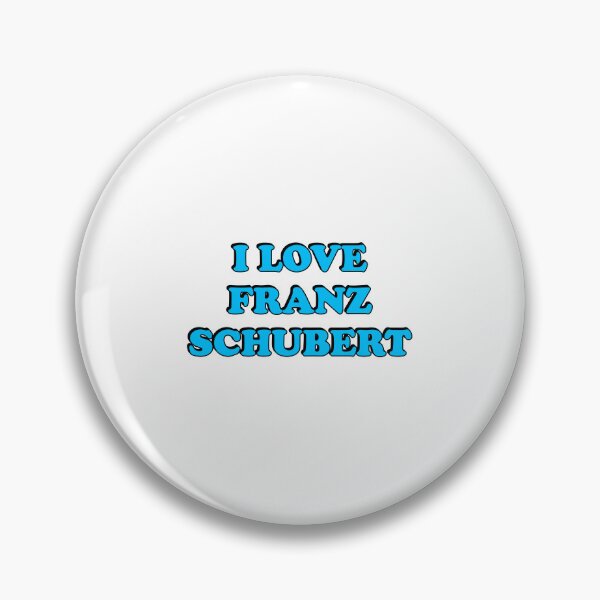 Item preview, I Love Franz Schubert designed and sold by Inspirationmotivation.
