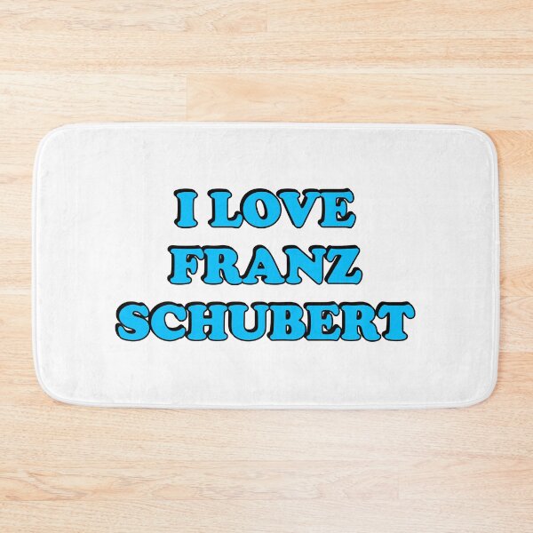 Item preview, I Love Franz Schubert designed and sold by Inspirationmotivation.
