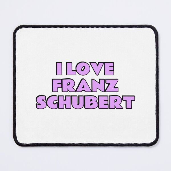 Item preview, I Love Franz Schubert designed and sold by Inspirationmotivation.