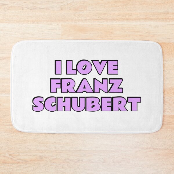 Item preview, I Love Franz Schubert designed and sold by Inspirationmotivation.