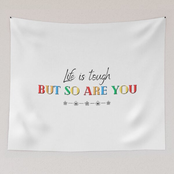 Item preview, Life is tough but so are you designed and sold by soniaaseguin.