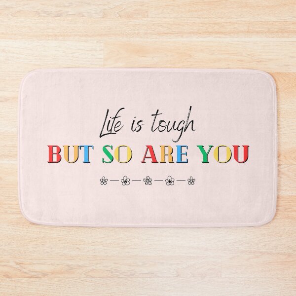 Item preview, Life is tough but so are you designed and sold by soniaaseguin.