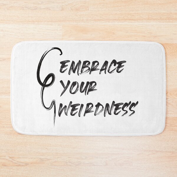Item preview, Embrace Your Weirdness designed and sold by BlueZenStudio.