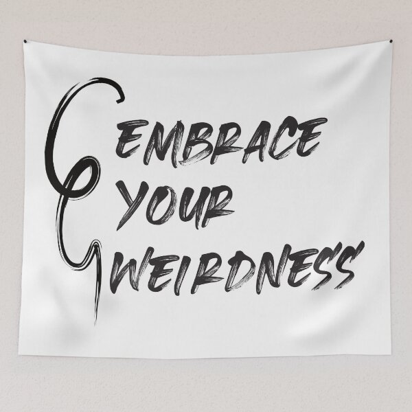 Item preview, Embrace Your Weirdness designed and sold by BlueZenStudio.
