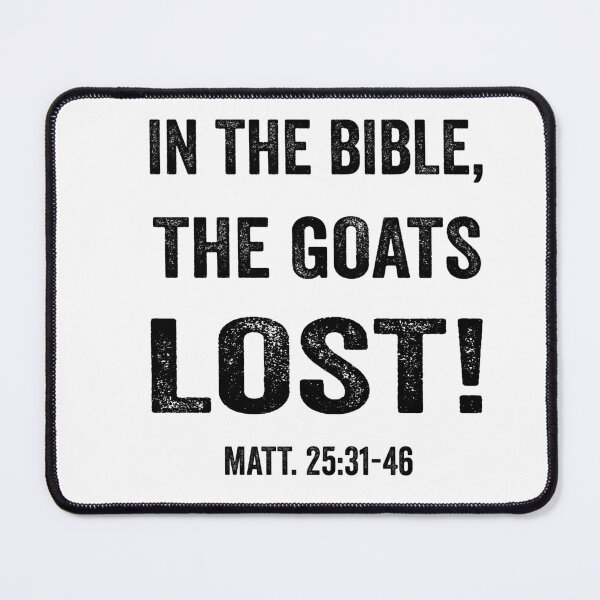 Item preview, Written In the scriptures with sheep and goat outcomes to look into. designed and sold by TJHstudio.