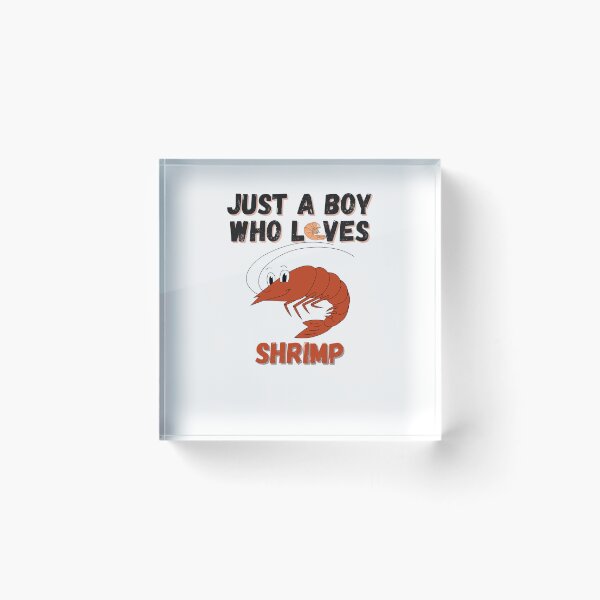 Item preview, Just a Boy Who Loves Shrimp designed and sold by light-artist.