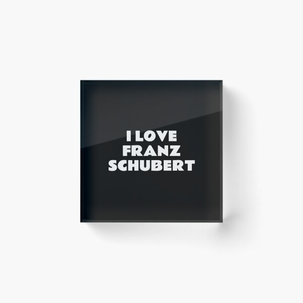 Item preview, I Love Franz Schubert designed and sold by Inspirationmotivation.