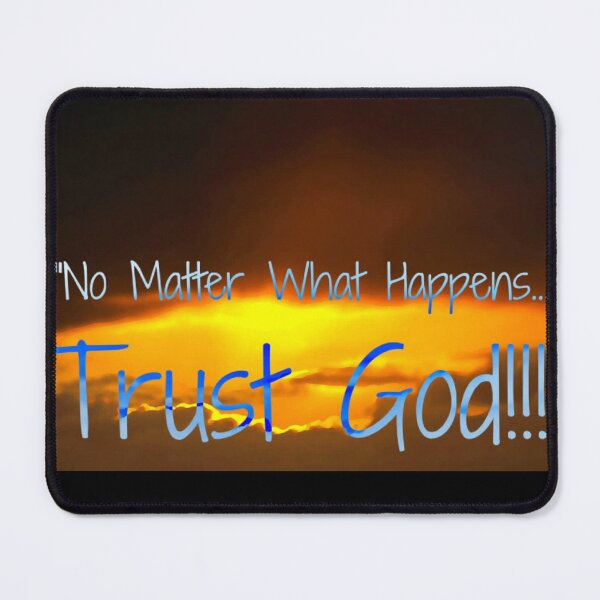 Item preview, No matter what happens, Trust God. designed and sold by Tiannalaw.