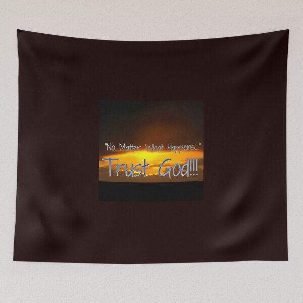 Item preview, No matter what happens, Trust God. designed and sold by Tiannalaw.