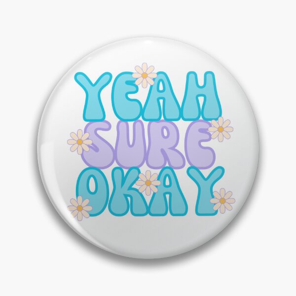 Item preview, Yeah Sure Okay designed and sold by marisaannart.
