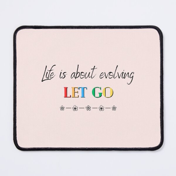 Item preview, Life is about evolving let go designed and sold by soniaaseguin.