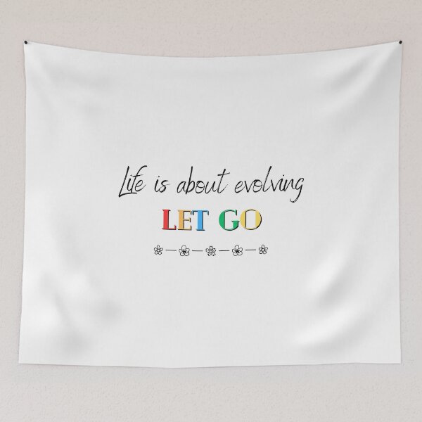 Item preview, Life is about evolving let go designed and sold by soniaaseguin.