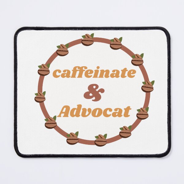 Item preview, Caffeinate and advocate designed and sold by lovecatcoffee.