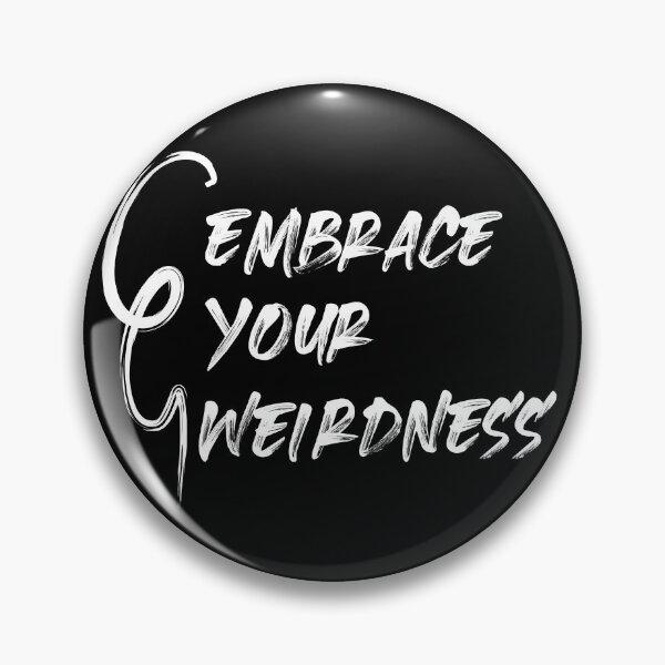 Item preview, Embrace Your Weirdness designed and sold by BlueZenStudio.
