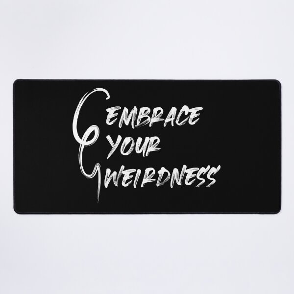 Item preview, Embrace Your Weirdness designed and sold by BlueZenStudio.