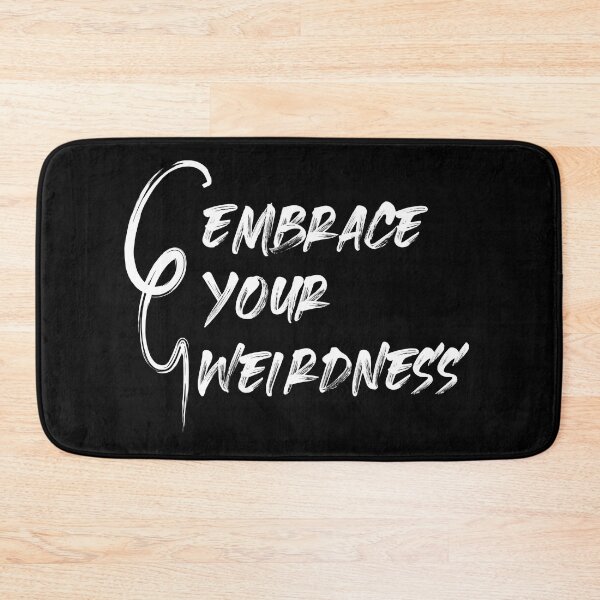 Item preview, Embrace Your Weirdness designed and sold by BlueZenStudio.