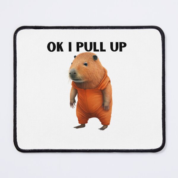 Item preview, Ok I Pull Up Capybara Meme designed and sold by dencha.