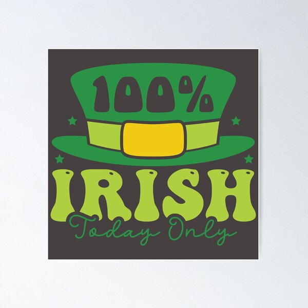 Item preview, 100% Irish today only - St. patrick's day designed and sold by LV-creator.