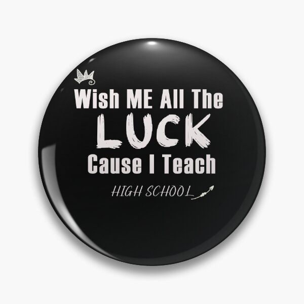 Item preview, Wish Me All The Luck Cause I Teach High School T-Shir designed and sold by zaide19.